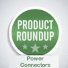 Power connector products roundup